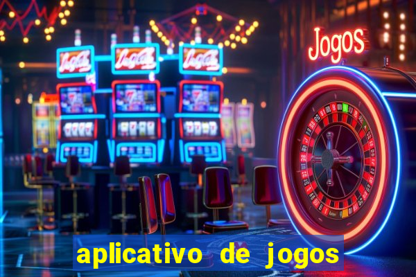 aplicativo de jogos que pagam de verdade